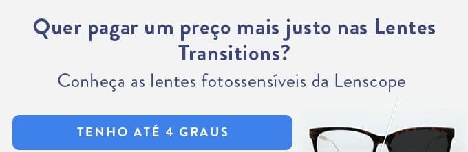 Lentes Transitions ou Fotossensíveis