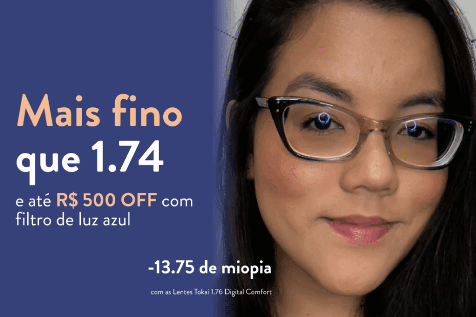 Mais fino que 1.74 e com até R$500 OFF